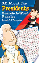 All About the Presidents : Search-A-Word Puzzles by Phoenix Books