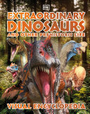 Extraordinary Dinosaurs and Other Prehistoric Life by Phoenix Books