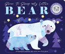 Glow to Sleep My Little Bear by Phoenix Books