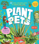 Plant Pets: 28 Cool Houseplants to Grow and Love