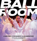 Ballroom: A History, A Movement, A Celebration by Phoenix Books