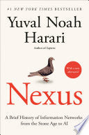 Nexus: A Brief History of Information Networks fro