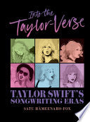 Into the Taylor-Verse: Taylor Swift's Songwriting by Phoenix Books