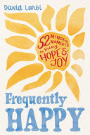Frequently Happy: 52 Mindful Moments to Bring Hope by Phoenix Books