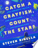 Catch a Crayfish, Count the Stars: Fun Projects, S by Phoenix Books