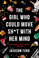 Girl Who Could Move Sh*t with Her Mind by Phoenix Books