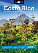 Moon Costa Rica: Best Beaches, Wildlife-Watching,