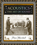 Acoustics: The Art of Sound by Phoenix Books