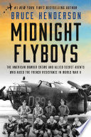 Midnight Flyboys The American Bomber Crews and All