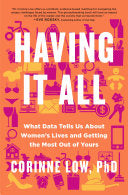 Having It All: What Data Tells Us About Women's Li by Phoenix Books