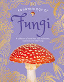 Anthology of Fungi by Phoenix Books