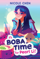 It’s Boba Time for Pearl Li! by Phoenix Books
