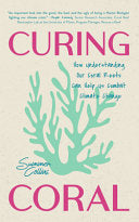 Curing Coral: A Marine Biologist’s Guide to by Phoenix Books