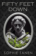 Fifty Feet Down by Phoenix Books