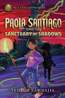 Paola Santiago and the Sanctuary of Shadows #03