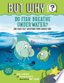Do Fish Breathe Underwater? #2: And Other Silly Qu by Phoenix Books