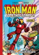 Iron Man: Something Strange! (A Mighty Marvel Team by Phoenix Books