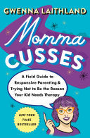 Momma Cusses: A Field Guide to Responsive Parentin