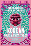 Korean Folk & Fairy Tales: Fables, Folklore & Anci by Phoenix Books