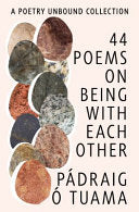 44 Poems on Being with Each Other: A Poetry Unboun by Phoenix Books