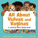All About Vulvas and Vaginas: A Learning About Bod by Phoenix Books
