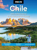 Moon Chile: With Patagonia & Rapa Nui (Easter Isla
