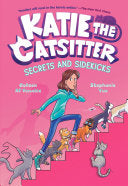 Katie the Catsitter #3 Secrets and Sidekicks by Phoenix Books