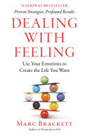 Dealing with Feeling: Use Your Emotions to Create by Phoenix Books