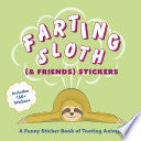 Farting Sloth & Friends Stickers by Phoenix Books