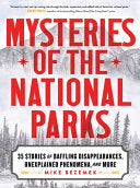 Mysteries of the National Parks: 35 Stories of Baf