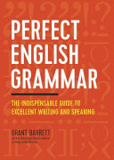 Perfect English Grammar : The Indispensable Guide