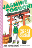 Jasmine Toguchi, Great Gardener by Phoenix Books