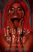 I Feed Her to the Beast and the Beast Is Me by Phoenix Books