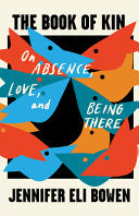 Book of Kin: On Absence, Love, and Being There by Phoenix Books
