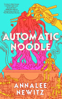 Automatic Noodle by Phoenix Books