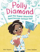 Polly Diamond and the Super Stunning Spectacular S