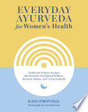 Everyday Ayurveda for Women's Health: Traditional by Phoenix Books