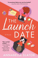 Launch Date: A Novel