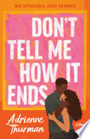 Don't Tell Me How It Ends