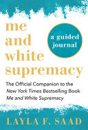 Me and White Supremacy: A Guided Journal