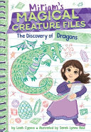 Discovery of Dragons Miriams Magical Creature File by Phoenix Books