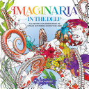 Imaginaria: In the Deep: An Artist’s Coloring Book by Phoenix Books