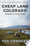 Cheap Land Colorado: Off-Gridders at America's Edg by Phoenix Books