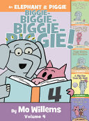 Elephant & Piggie Biggie! Volume 4 by Phoenix Books