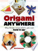 Origami Anywhere : Why Throw It Out When You Can F