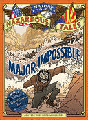 Nathan Hale's Hazardous Tales #09 Major Impossi
