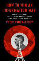 How to Win an Information War: Sefton Delmer, the by Phoenix Books