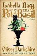 Isabella Nagg and the Pot of Basil: A Novel by Phoenix Books