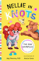 Nellie in Knots: The Dog Olympics: With Techniques
