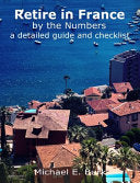 Retire in France By the Numbers: a detailed guide